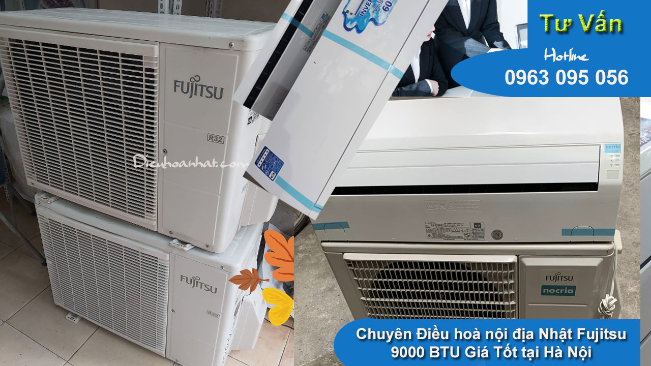 Chuyen dieu hoa noi dia nhat Fujitsu 9000 BTU