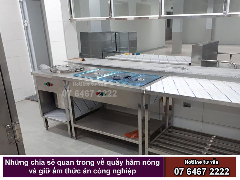 Những chia sẻ quan trong về quầy hâm nóng và giữ ấm thức ăn